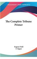 Complete Tribune Primer
