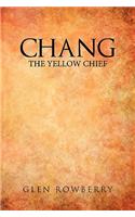 Chang; The Yellow Chief: The Yellow Chief