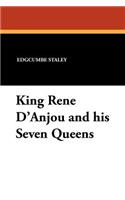 King Rene d'Anjou and His Seven Queens