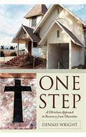 One Step: A Christian Approach to Recovery from Obsessions