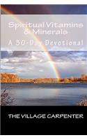 Spiritual Vitamins & Minerals A 30-Day Devotional