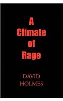 Climate of Rage