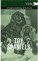 Toy Spaniels - A Complete Anthology of the Breeds