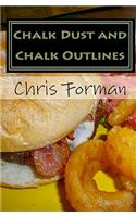 Chalk Dust and Chalk Outlines