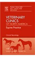 Clinical Neurology, an Issue of Veterinary Clinics: Equine Practice