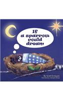 If A Sparrow Could Dream: (English)
