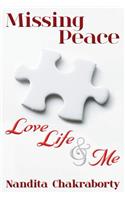Missing Peace: Love Life & Me