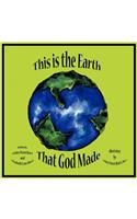 This is the Earth That God Made