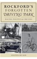 Rockford's Forgotten Driving Park