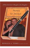 Notes to Jacqui