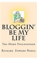 Bloggin' Be My Life