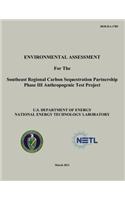 Environmental Assessment for the Southeast Regional Carbon Sequestration Partnership Phase III Anthropogenic Test Project (DOE/EA-1785)