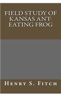 Field Study of Kansas Ant-Eating Frog