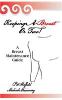 Keeping A-Breast or Two!: (English)