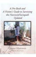 Pre-Book and A Victim's Guide to Surviving the Narcissist/Sociopath Updated