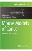 Mouse Models of Cancer: Methods and Protocols