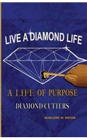 Live a Diamond Life, A Life of Purpose