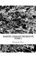 Martin l'enfant retrouvé: (French)
