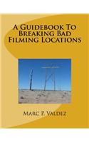 A Guidebook to Breaking Bad Filming Locations