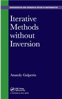 Iterative Methods without Inversion