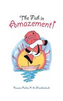 Fish in Amazement!