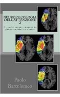 Neuropsicologia dell'attenzione 2: Disturbi sensori-motori da danno emisferico destro