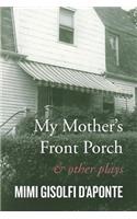 My Mother's Front Porch
