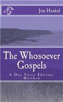 The Whosoever Gospels