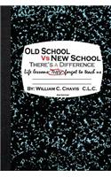 Old School Vs New School, There's A Difference