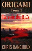 ORIGAMI (Tome 1): La voie du REX(1 Origami)