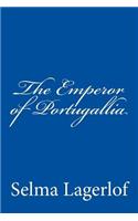 The Emperor of Portugallia