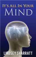 It's All In Your Mind