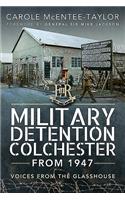 Military Detention Colchester from 1947