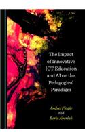 Impact of Innovative Ict Education and AI on the Pedagogical Paradigm