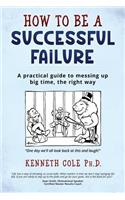 How to be a Successful Failure