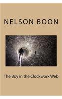 The Boy in the Clockwork Web: (English)