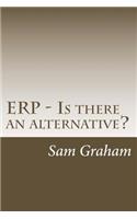 ERP - Is there an alternative?