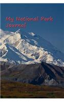 My National Park Journal: To Commemorate the Centennial of the National Park Service 1916-2016