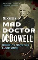 Missouri's Mad Doctor McDowell