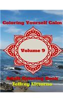 Coloring Yourself Calm, Volume 9: Adult Coloring Book(9 Coloring Yourself Calm)