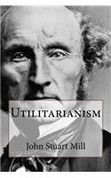 Utilitarianism John Stuart Mill