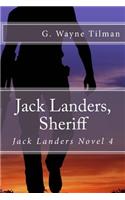 Jack Landers, Sheriff: Jack Landers Novel 4(4 Jack Landers Novels)