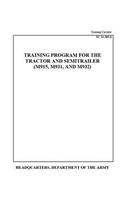 Training Circular TC 21-305-6 Training Program for the Tractor and Semitrailer (M915, M931, AND M932)