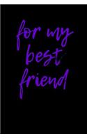 For My Best Friend: Blank Lined Journal