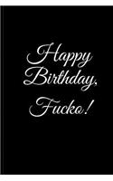 HAPPY BIRTHDAY, FUCKO! A DIY birthday book, birthday card, rude gift, funny