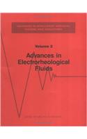 Advances in Electrorheological Fluids, Volume II