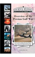 Overview of the Persian Gulf War, 1990: (Monumental Milestones: Great Events of Modern Times)