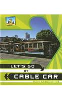 Let's Go by Cable Car