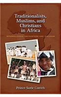 Traditionalists, Muslims, and Christians in Africa