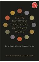 Living the Twelve Traditions in Today's World